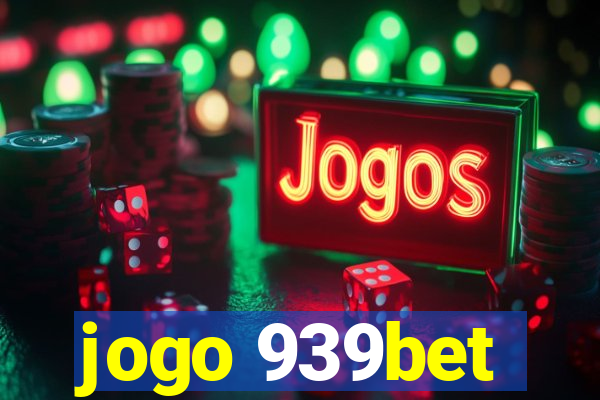 jogo 939bet